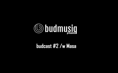 budcast #2 /w Masa | Melodic house – Melodic techno | Live Mix | 2022